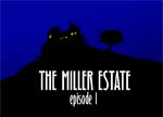 Arcane Online Mystery Serial : The Miller Estate Episode 1