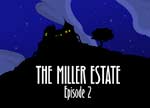 Arcane Online Mystery Serial : The Miller Estate Episode 2