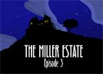 Arcane Online Mystery Serial : The Miller Estate Episode 3
